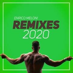 ENRICO MELONI - REMIXES 2020