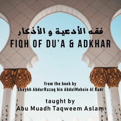 Fiqh of Dua and Adhkar