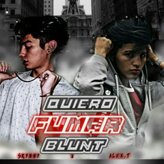 Alex.T  Ft Skynny -Quiero Fumar Blunt (audio oficial)