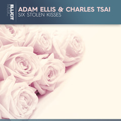 Adam Ellis & Charles Tsai - Six Stolen Kisses