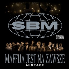 SB Maffija - Maffija Jest Na Zawsze Mixtape