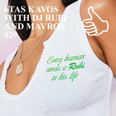 6TAS KAVOS WITH DJ RUBI AND MAVROS SKYLOS #29
