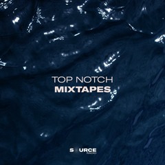 Source Radio Top Notch Mixtapes