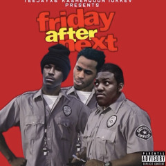 10kkev, Teejayx6 & Kasher Quon - Friday After Next