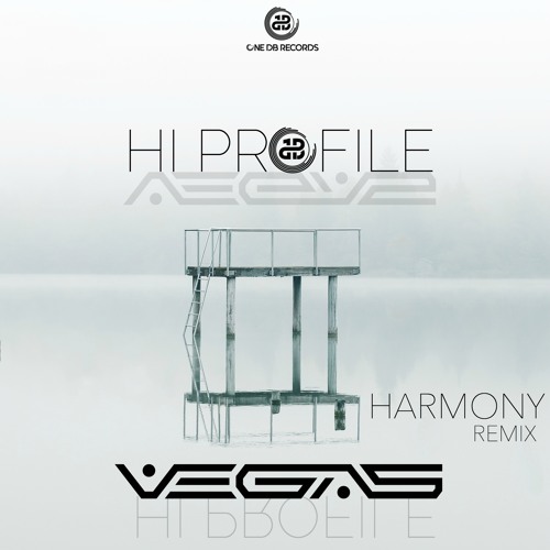 Hi Profile - Harmony (Vegas (Brazil) Remix)