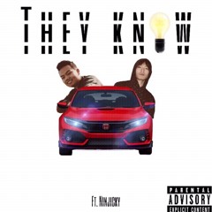 They Know (Feat. Ninjicky) Prod. Snooza