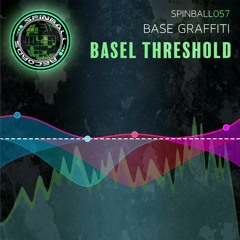 Base Graffiti - Basal Threshold [Spinball Records]