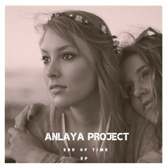 Anlaya Project - End Of Time (Dub Mix)