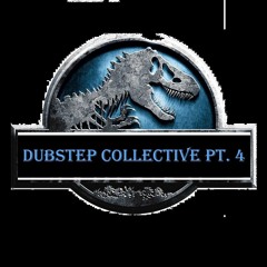 Dubstep Collective Pt. 4