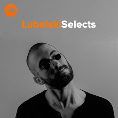 Lubelski Weekly Selects #002