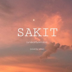 SAKIT zynakal ft.yonnyboi (COVER BY WILLSIE)