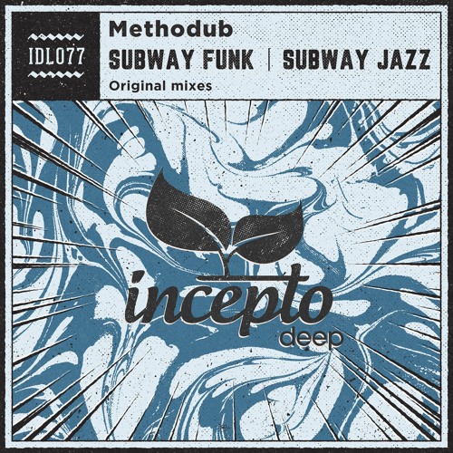 Methodub - Subway Funk / Subway Jazz (IDL077) [Incepto Deep]