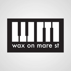 Wax On Mare St. Podcasts & Mixes