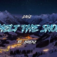 Melt the snow ~ Driz ft 𝑩𝑹𝑬𝑵𝒁 ( 𝓓𝓢𝓕 𝓟𝓡𝓞𝓓 ) cover