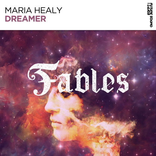 Maria Healy - Dreamer [FSOE Fables]