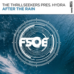 The Thrillseekers pres. Hydra - After The Rain [FSOE]