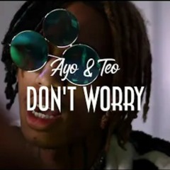 Ayo & Teo - Don't Worry