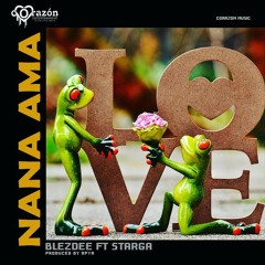 BlezDee Nana Ama ft Starga. (Prod by Apya )