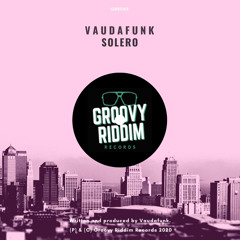 GRR083 : Vaudafunk - Solero (Original Mix)