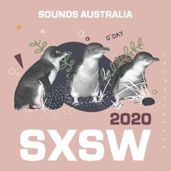 Sounds Australia At SXSW 2020