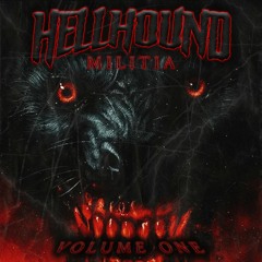 HELL HOUND MILITIA VOL. I