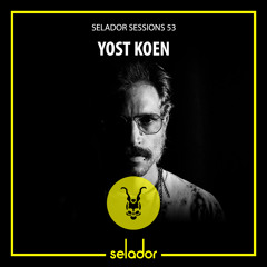 Selador Sessions 53 | Yost Koen