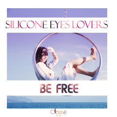 CLR0046 : Silicone Eyes Lovers - Be Free (Original Mix)