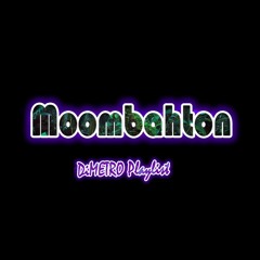 D'METRO Moombah Master List