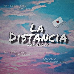 Oneal ft La J - La distancia