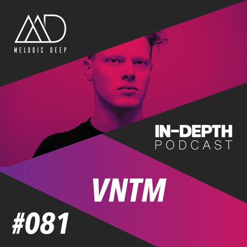 MELODIC DEEP IN DEPTH PODCAST