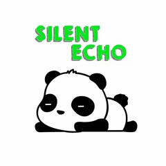 Silent Echo - All Songs