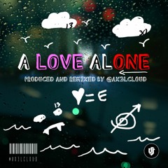 A LOVE ALONE