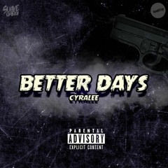 BETTER DAYS (PROD. 17 & AB)