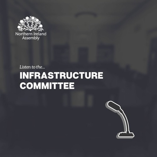 Infrastructure Committee | Northern Ireland Assembly