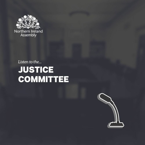 Justice Committee | Northern Ireland Assembly