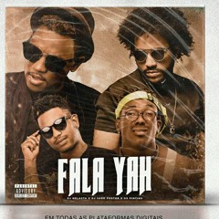 Dj Nelasta Feat. Vado Poster & Os Pintins - Fala Yah (Scró Q Cuia & Neru Americano) (Baixar+Ouvir) [2020]