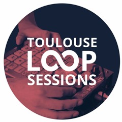 Loop Sessions Toulouse #05