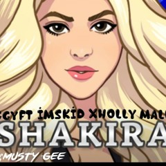 Shakira by biggyx iamskid xholy malam