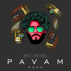 Pavam song - Mel Wayne