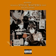 EgoTexx - Still Waters (feat Real Deal Genaro)