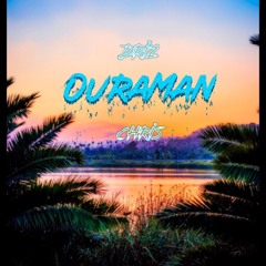 Ouraman ~ Driz ft. Chris