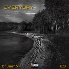 EVERYDAY ft E3 (prod. ESKRY)