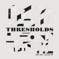 THRESHOLDS Acoustic EP