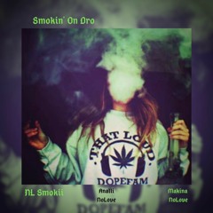 Smokin' on Dro ~ NL Smokii ft. Analli NoLove n Makina NoLove
