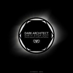 Dark Architect - Dirty Stop Out EP.
