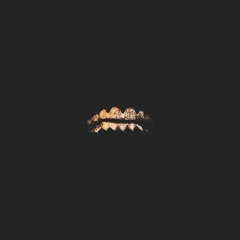 GOLD CHAINS & GOLD FANGS (FT. CUTTHROAT) (PROD. MVGICMVNE)