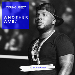 Another Ave: Episode 4 - Best of Young Jeezy - DJ iAM