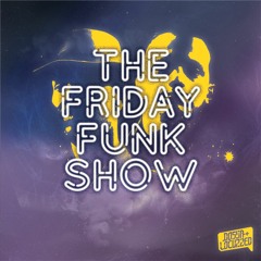 The Friday Funk Show
