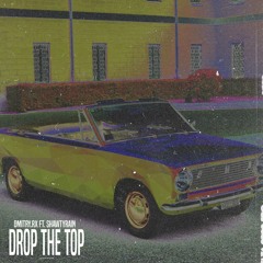 dmitry.rx - DROP THE TOP (ft.SHAWTYRAIN)