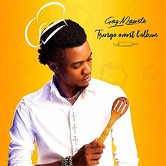 Gaz Mawete - Tsunga avant l'album